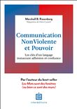 Communication Non-Violente et Pouvoir - Les clés d'un langage instaurant adhésion et confiance