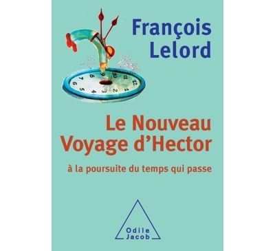 Le Nouveau Voyage d'Hector - François Lelord - broché