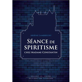 Séance de spiritisme chez Madame Constantin