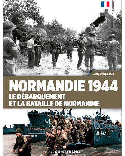 Normandie 1944 le débarquement et la bataille de Normandie