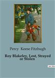 Roy Blakeley, Lost, Strayed or Stolen