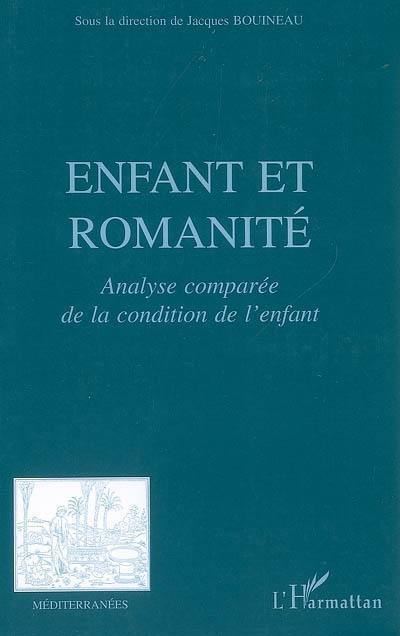 Enfant et romanité, analyse comparée de la condition de l'enfant