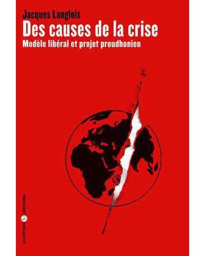 Des causes de la crise