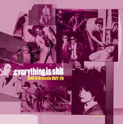 EVERYTHING IS SHIT: PUNK IN BRUSSEL