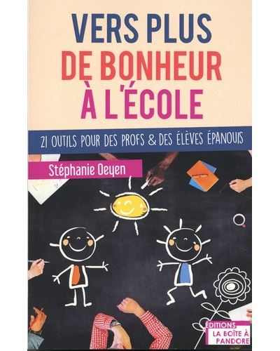 Vers plus de bonheur à l'école - STEPHANIE OEYEN - broché