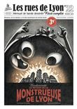 Les Rue de Lyon : Biodiversité, Le retour de la monstrueuse de Lyon