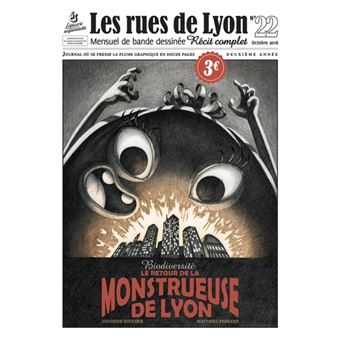 Les Rue de Lyon : Biodiversité, Le retour de la monstrueuse de Lyon