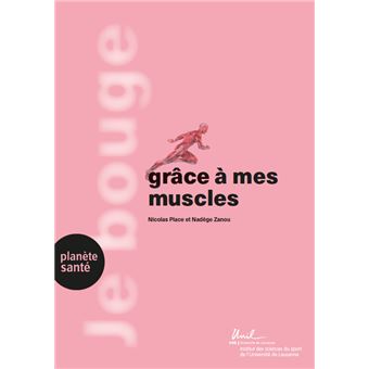 Je bouge grâce à mes muscles