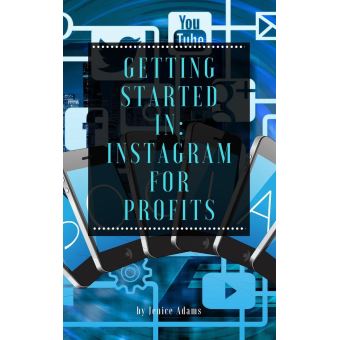 Getting Started in: Instagram for Profits - 1