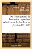 Du Kleisis génital et principalement de l'occlusion vaginale