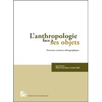 L'anthropologie face à ses objets