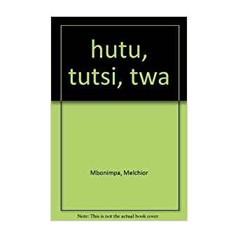 Hutu Tutsi Twa - 1
