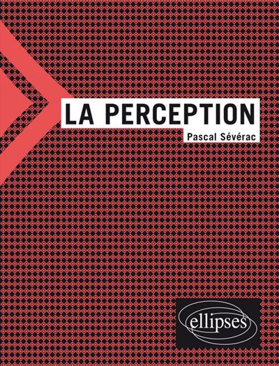 La perception - Pascal Sévérac - broché