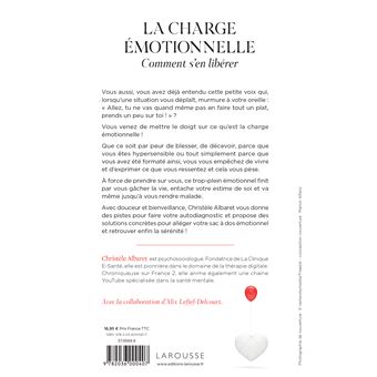 La charge émotionnelle - Comment s'en libérer