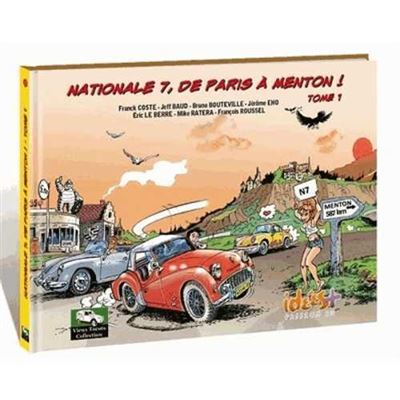 Nationale 7, de Paris à Menton !