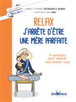 Relax, j'arrête d'être une mère parfaite