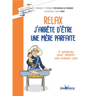 Relax, j'arrête d'être une mère parfaite