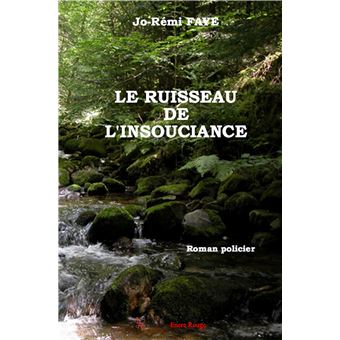 Le ruisseau de l'insouciance