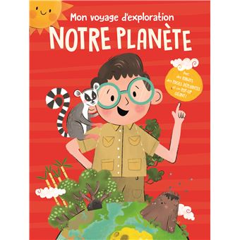 Mon voyage d'exploration Notre planète
