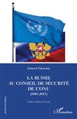 La Russie au Conseil de sécurité de l’ONU (1991-2017)