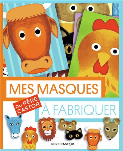 Les pochettes du Père Castor - Mes masques du Père Castor à fabriquer