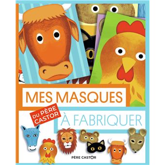 Les pochettes du Père Castor - Mes masques du Père Castor à fabriquer