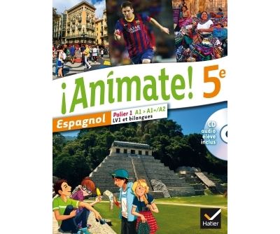 Animate Espagnol 5e éd. 2014 - Manuel de l'élève