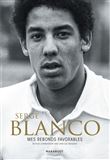 Serge Blanco : Mes rebonds favorables