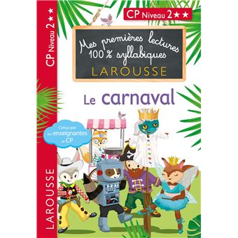 Mes premières lectures 100 % syllabiques Niveau 2 - le carnaval