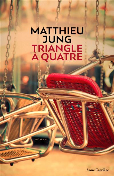 Triangle à quatre - Matthieu Jung - broché
