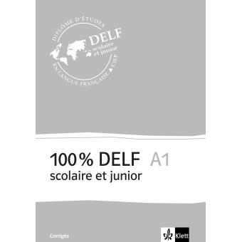 100% DELF A1 scolaire et junior : Corrigés - 1