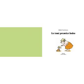 Le tout premier bobo