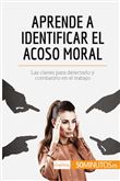 Aprende a identificar el acoso moral