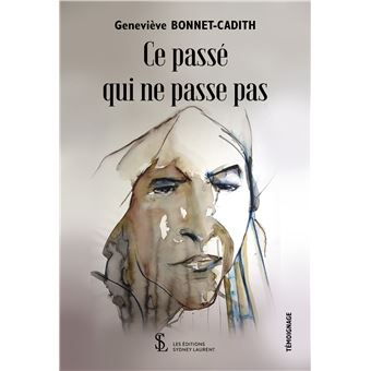 Ce passé qui ne passe pas
