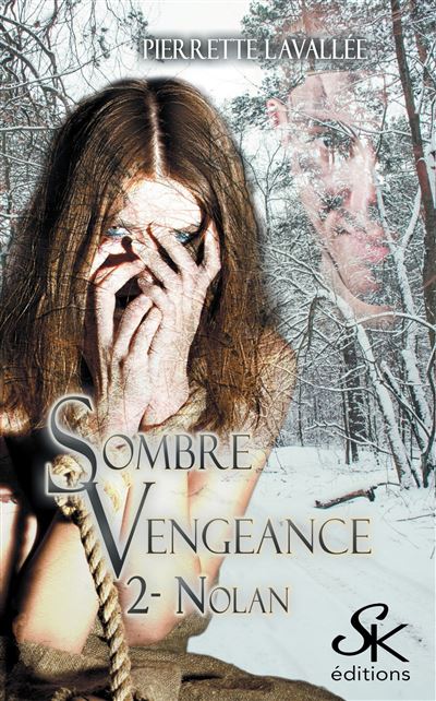 Sombre vengeance 2 : Nolan