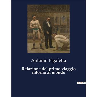 Relazione del primo viaggio intorno al mondo