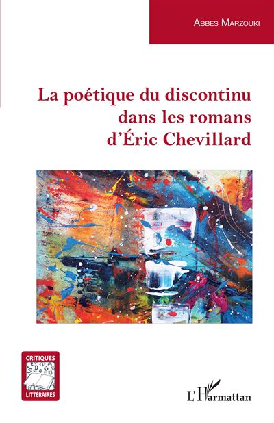 La poétique du discontinu dans les romans d'Éric Chevillard - Abbes Marzouki - broché
