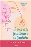 Les clés de la jouissance au féminin