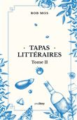 Tapas littéraires Tome II