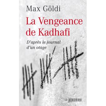 La Vengeance de Kadhafi
