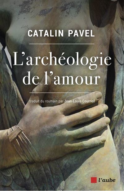 L'archéologie de l'amour - Catalin Pavel - broché