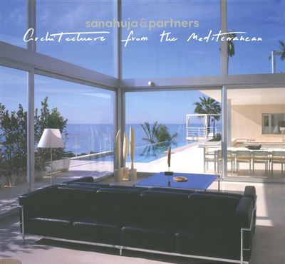 ARCHITECTURE FROM THE MEDITERRANEAN SANAHUJA   PARTNERS