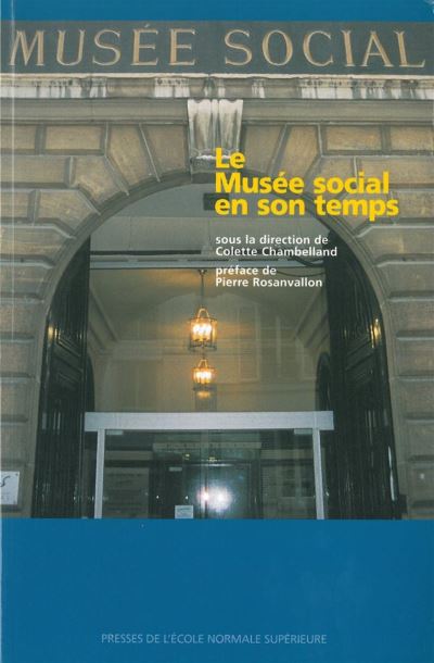 Le Musee Social en son Temps
