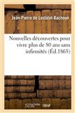 Nouvelles découvertes pour vivre plus de 80 ans sans infirmités et pour conserver longtemps