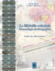La médaille coloniale chronologie & géographie