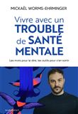 Vivre avec un trouble de santé mentale