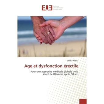 Age Et Dysfonction érectile Pour Une Approche Médicale Globale De La ...