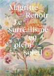 Magritte renoir, le surrealisme en plein soleil