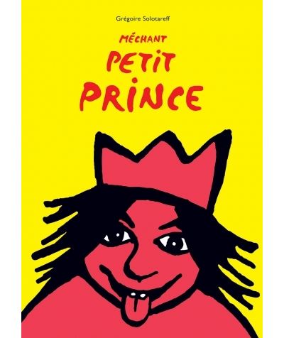 Mechant petit prince (Le)