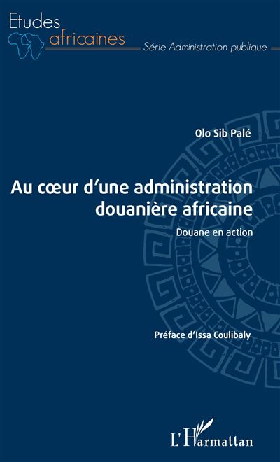 Au cœur d'une administration douanière africaine